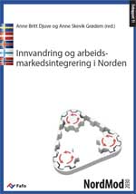 Fafo-rapport 2014:27: Anne Britt Djuve og Anne Skevik Grødem (red.): Innvandring og arbeidsmarkedsintegrering i Norden
